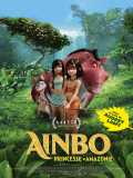 Ainbo, princesse d'Amazonie Ainbo, princesse d'Amazonie